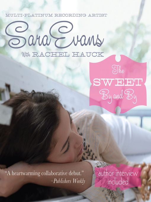 Title details for The Sweet By and By by Sara Evans - Wait list